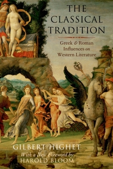 Paperback The Classical Tradition: Greek and Roman Influences on Western Literature Book