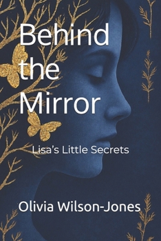 Paperback Behind the Mirror: Lisa's Little Secrets Book