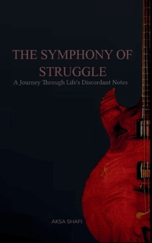 Paperback The Symphony of Struggle Book