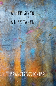 Paperback A Life Given, a Life Taken Book