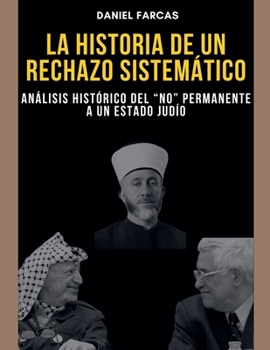 Paperback La Historia de un Rechazo Sistematico [Spanish] Book