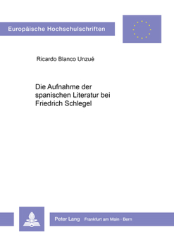 Paperback Die Aufnahme Der Spanischen Literatur Bei Friedrich Schlegel [German] Book
