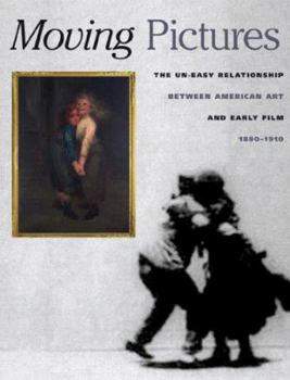 Hardcover Moving Pictures: American Art and Early Film 1880-1910 [With DVD] Book