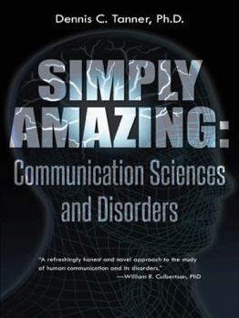 Paperback Simply Amazing: Communication Sciences and Disorders Book