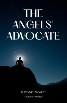 Paperback The Angels' Advocate: The Spirit Within Book