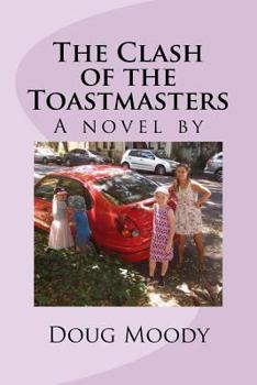 Paperback The Clash of the Toastmasters: A Novel by Book