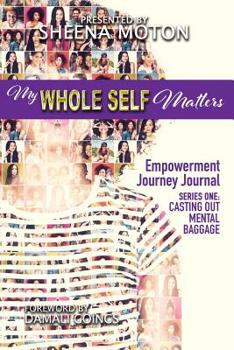 Paperback My Whole Self Matters: Empowerment Journey Journal Book