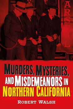 Paperback Murders, Mysteries, and Misdemeanors in Northern California Book