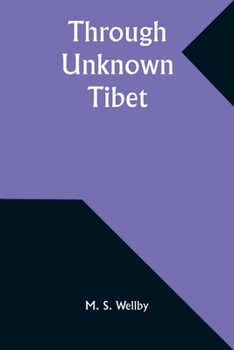 Through Unknown Tibet - Primary Source Edition