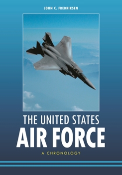 Hardcover The United States Air Force: A Chronology Book