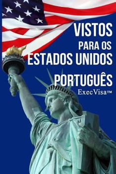 Paperback ExecVisa: Portugues: 6 formas de permanecer nos EUA permanentemente (Green Card) - 8 formas de trabalhar ou fazer negocios legal [Portuguese] Book