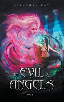 Paperback Of Evil and Angels: Book II Book