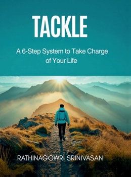Hardcover Tackle: A 6-Step System to Take Charge of Your Life Book