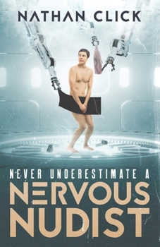 Paperback Never Underestimate A Nervous Nudist Book