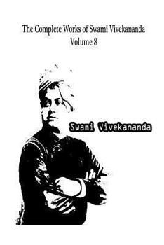 Paperback The Complete Works of Swami Vivekananda Volume 8 Book