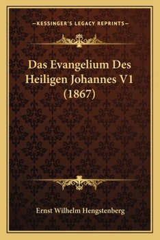 Paperback Das Evangelium Des Heiligen Johannes V1 (1867) [German] Book