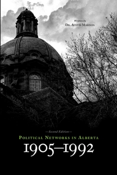 Paperback Political Networks in Alberta: 1905-1992 Book
