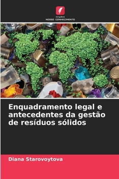 Paperback Enquadramento legal e antecedentes da gestão de resíduos sólidos [Portuguese] Book