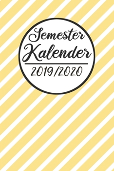Semester Kalender 2019 / 2020: Semesterplaner 2019 2020 | Studienplaner A5, Semesterkalender, Timer, Uni Planer (German Edition)