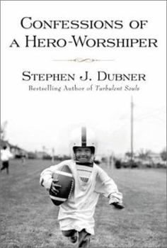 Hardcover Confessions of a Hero-Worshiper Book