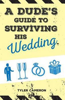 Paperback A Dude's Guide to Surviving His Wedding Book