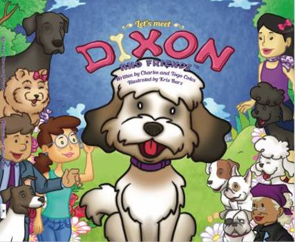 Hardcover Let's Meet Dixon and Friends Book