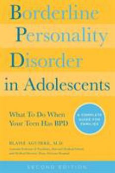 Paperback Borderline Personality Disorder in Adolescents, 2nd Edition: What to Do When Your Teen Has Bpd: A Complete Guide for Families Book