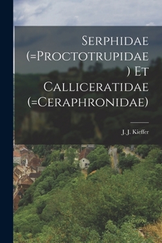 Paperback Serphidae (=Proctotrupidae) et Calliceratidae (=Ceraphronidae) [German] Book