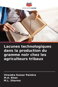 Paperback Lacunes technologiques dans la production du gramme noir chez les agriculteurs tribaux [French] Book