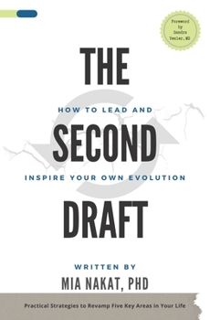 Paperback The Second Draft: How to Lead and Inspire Your Own Evolution Book