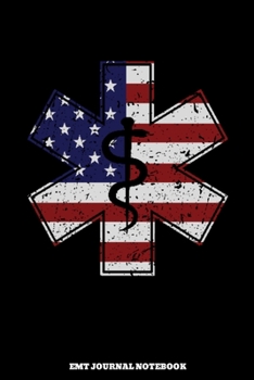 Paperback EMT Journal Notebook: USA American Flag Themed Design / EMS First Responder / Emergency Medical Technician / Ambulance Paramedic / Med Tech Book