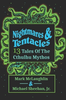 Paperback Nightmares & Tentacles: 13 Tales of the Cthulhu Mythos Book