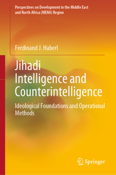 Hardcover Jihadi Intelligence and Counterintelligence: Ideological Foundations and Operational Methods Book