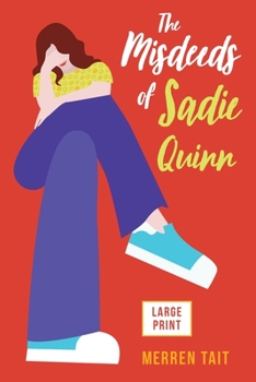 The Misdeeds of Sadie Quinn - Book #3 of the Good Life