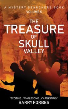 Hardcover The Treasure of Skull Valley: A Mystery Searchers Book