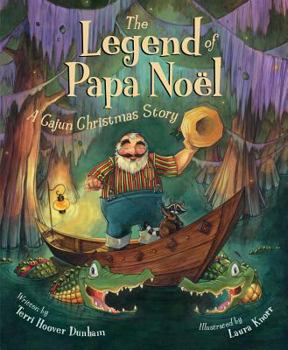 Hardcover The Legend of Papa Noel: A Cajun Christmas Story Book