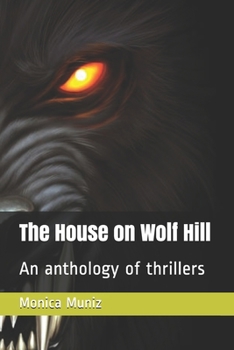 Paperback The House on Wolf Hill: An anthology of thrillers Book