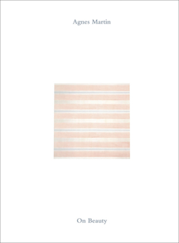 Hardcover Agnes Martin: On Beauty Book