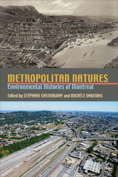 Hardcover Metropolitan Natures: Environmental Histories of Montreal Book