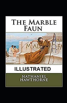 Paperback The Marble Faun Illustrated Book