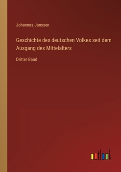 Paperback Geschichte des deutschen Volkes seit dem Ausgang des Mittelalters: Dritter Band [German] Book