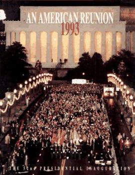 Hardcover An American Reunion 1993: The 52nd Presidential Inauguration Book