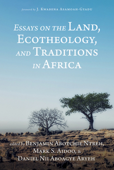 Paperback Essays on the Land, Ecotheology, and Traditions in Africa Book