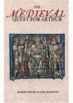 Paperback The Medieval Quest for Arthur Book