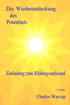 Paperback Die Wiederentdeckung des Potentials: Einladung zum Bildungsaufstand [German] Book