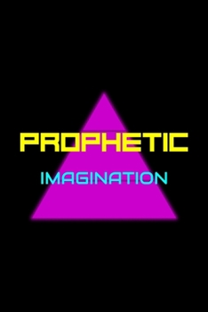 Prophetic Imagination: Blank Lined Journal | Office Notebook | Writing Creativity | Meeting Notes | Documentation