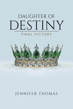 Paperback Daughter of Destiny: Final Victory Book