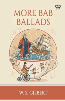 Paperback More Bab Ballads Book