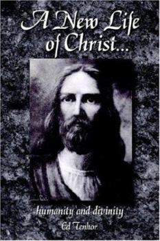 Paperback A New Life of Christ...: humanity and divinity Book