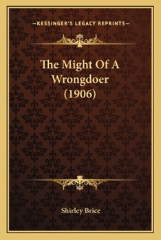 Paperback The Might Of A Wrongdoer (1906) Book